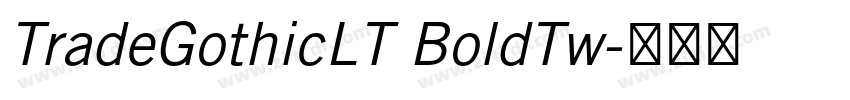 TradeGothicLT BoldTw字体转换